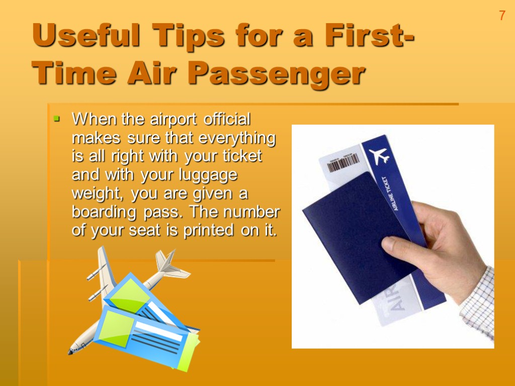Useful Tips for a First-Time Air Passenger When the airport official makes sure that